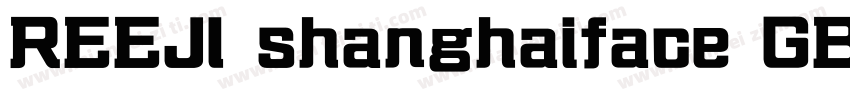 REEJI shanghaiface GB10字体转换